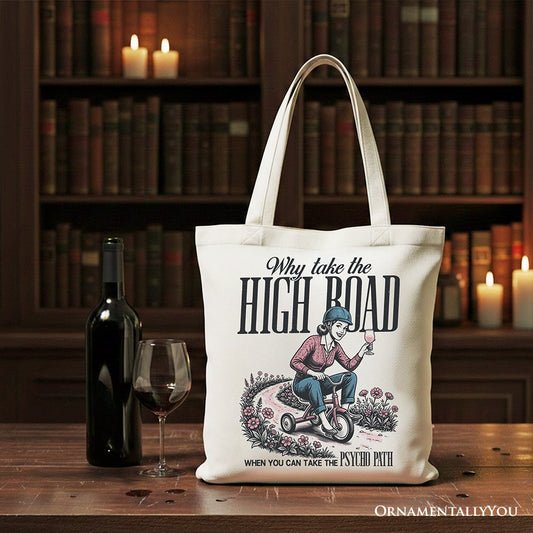 Why Take High Road Mom Tote Bag