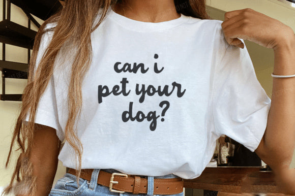Can I Pet Your Dog Graphic Tee