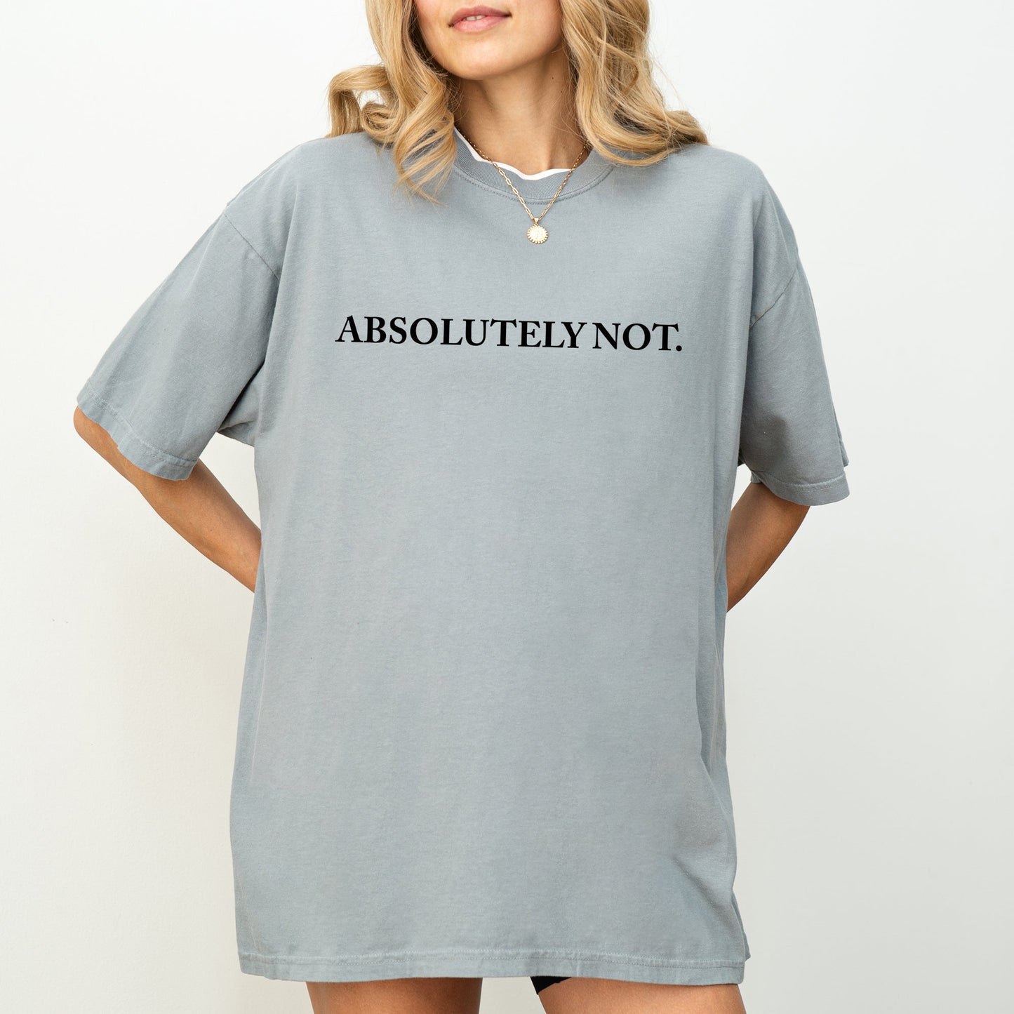 Absolutely Not T-Shirt