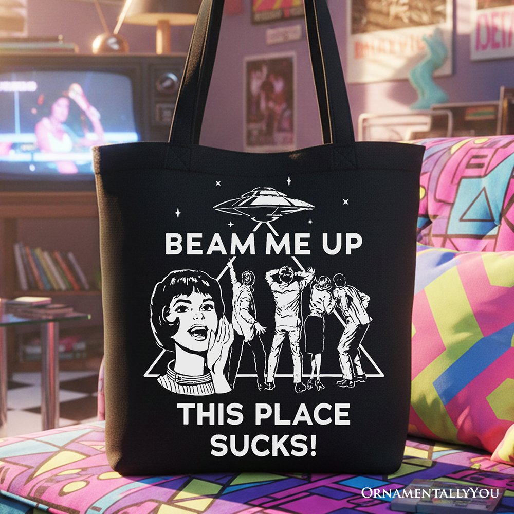 Beam Me Up This Place Sucks Comic Sarcastic Canvas Tote Bag