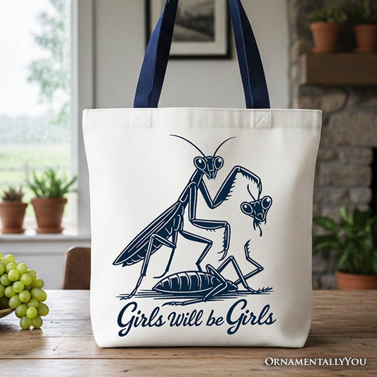 Girls Will Be Girls Mantis Tote Bag