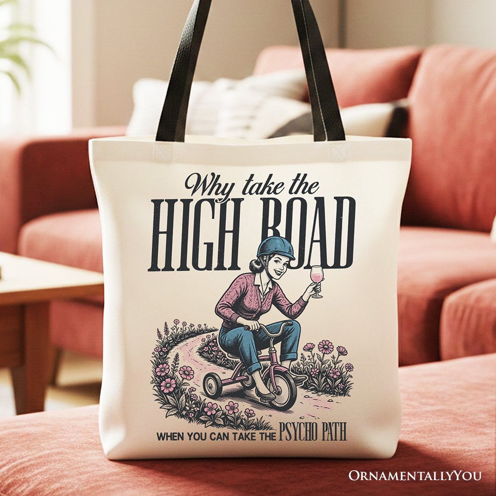 Why Take High Road Mom Tote Bag