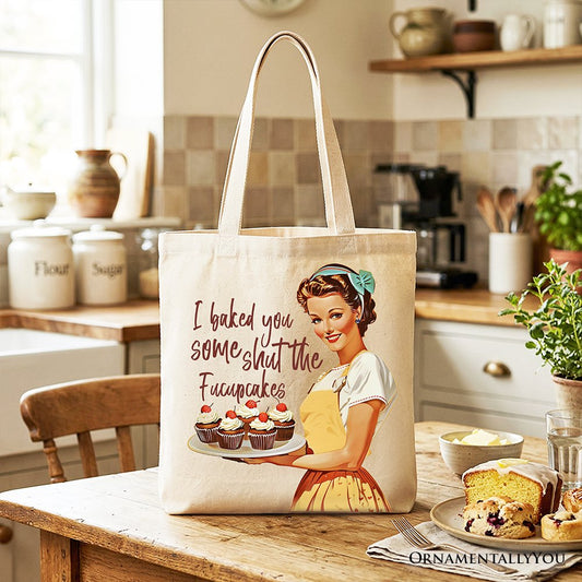 I Baked You Some Shut The Fucupcakes Tote Bag