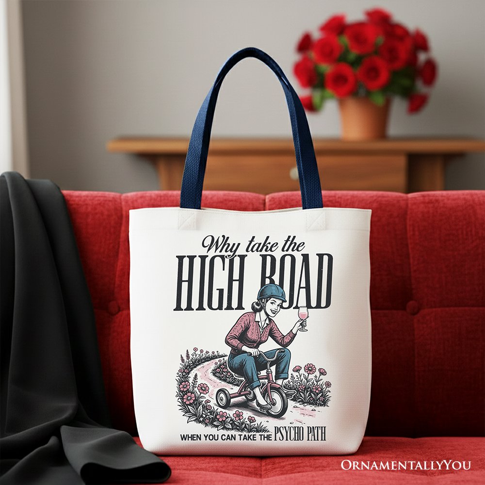 Why Take High Road Mom Tote Bag