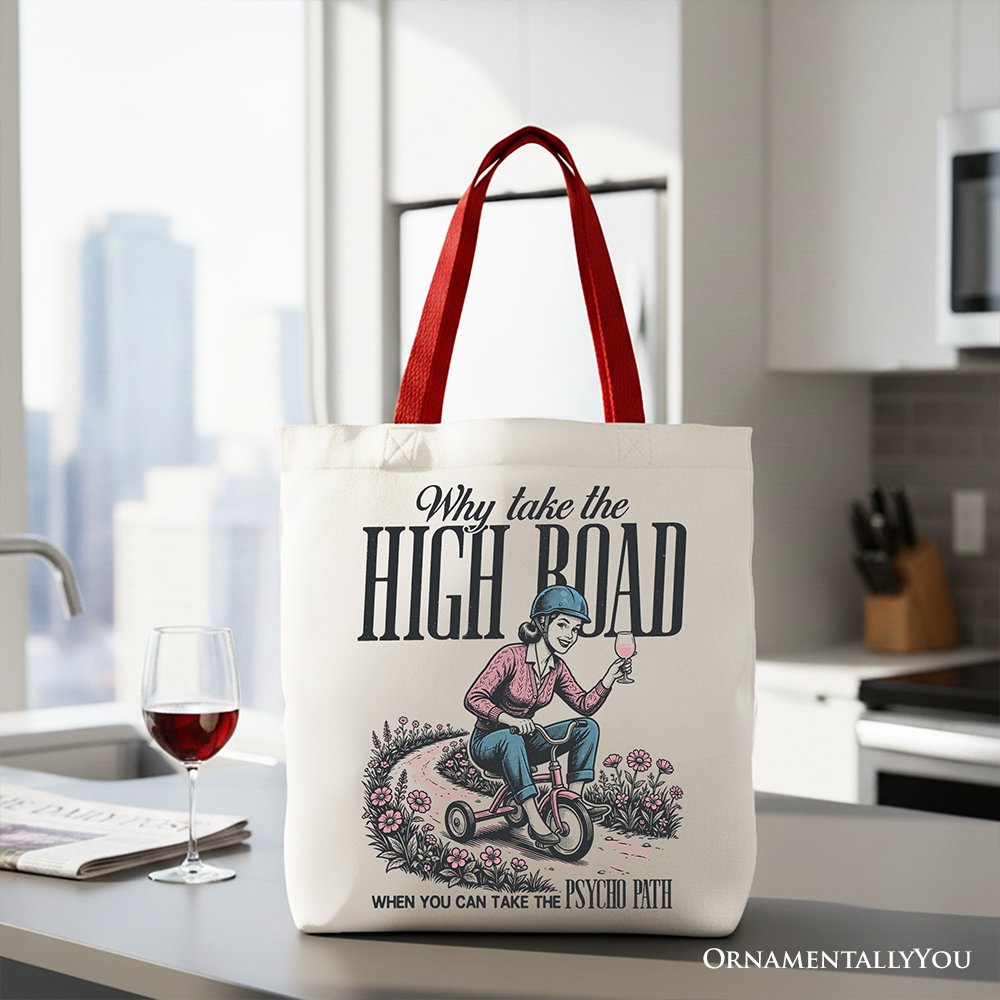Why Take High Road Mom Tote Bag