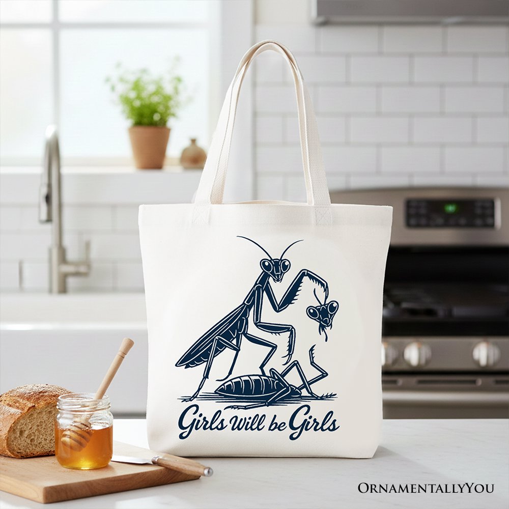 Girls Will Be Girls Mantis Tote Bag
