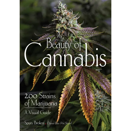 Beauty of Cannabis: 200 Strains of Marijuana, a Visual Guide - Paperback