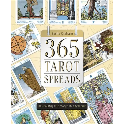 365 Tarot Spreads: Revealing the Magic in Each Day - Paperback