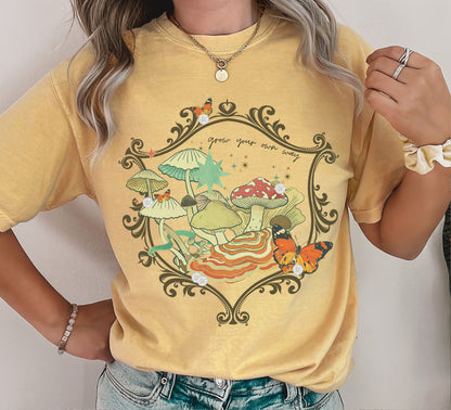 Grow Your Own Way T-shirt